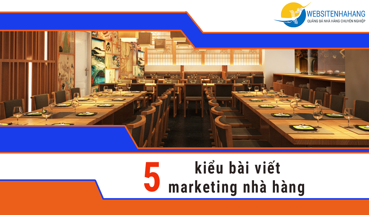 5 kiểu bài viết hay được dùng trong marketing nhà hàng